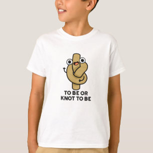 To Be Or Knot To Be Funny Shakespeare Rope Pun T-Shirt