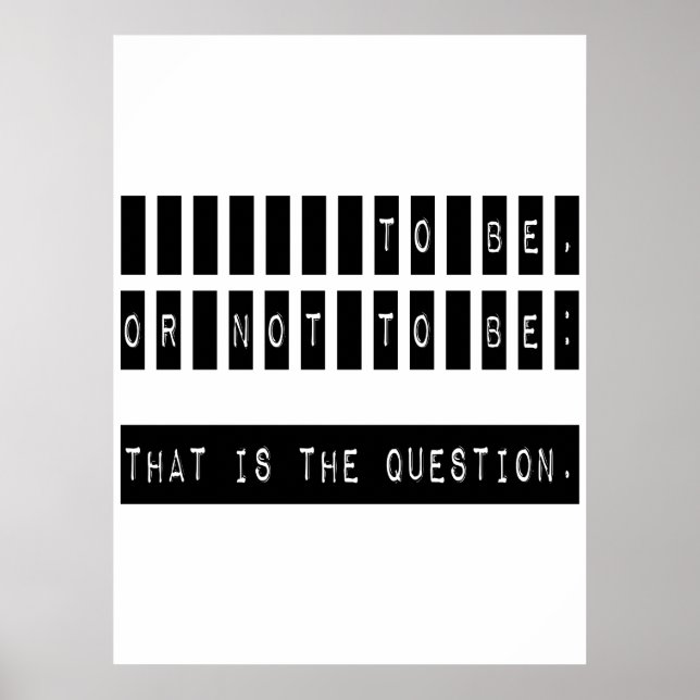 To Be or Not To Be Famous Shakespeare Quote Poster (Front)