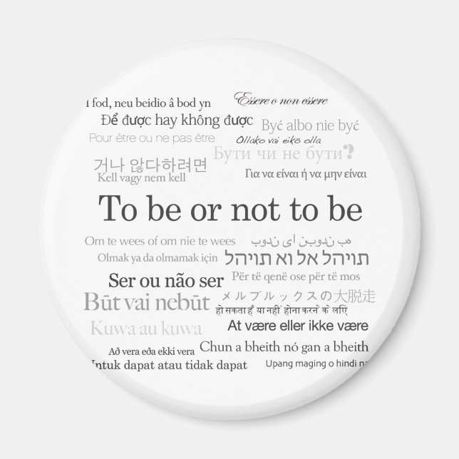 To Be Or Not To Be in Many Languages Magnet (Front)