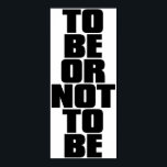 TO BE OR NOT TO BE POSTER<br><div class="desc">The design which did typography in a motif</div>