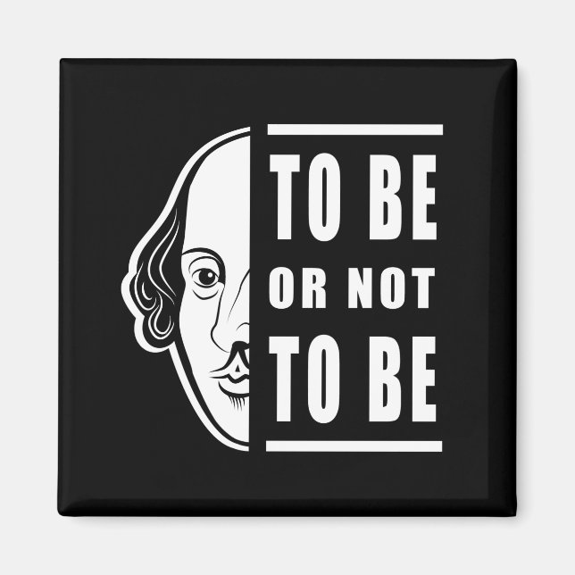 To Be Or Not To Be Shakespeare Quote Thespian Magnet (Front)