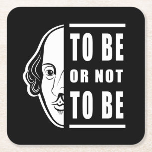To Be Or Not To Be Shakespeare Quote Thespian Square Paper Coaster