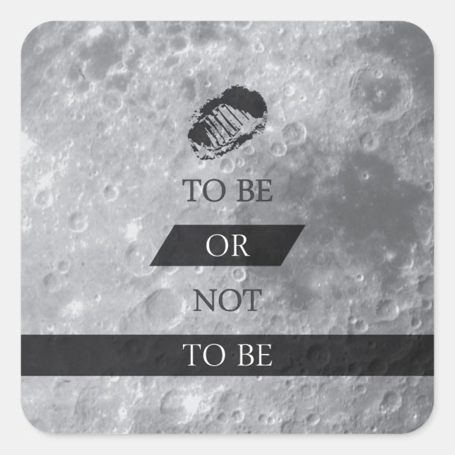 To Be or Not To BE Shakespeare Quotes Square Sticker (Front)