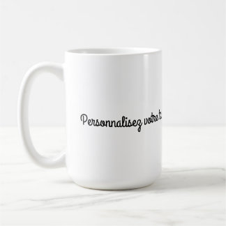 To be personalized according to your desires coffee mug