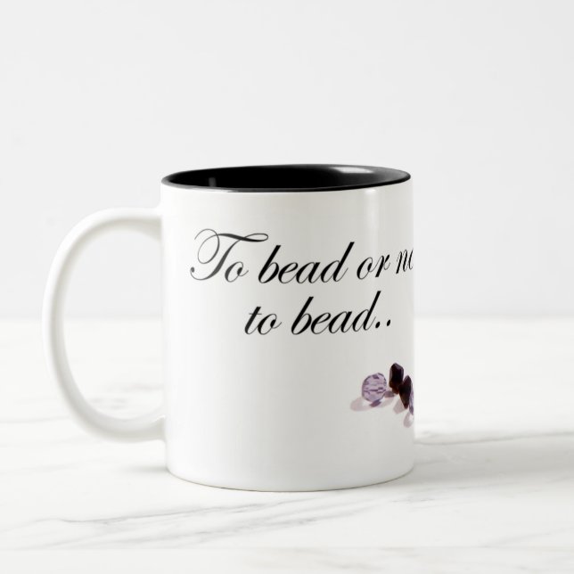 To bead or not to bead Two-Tone coffee mug (Left)