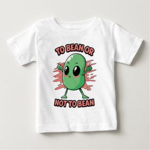 To bean or not to bean baby T-Shirt