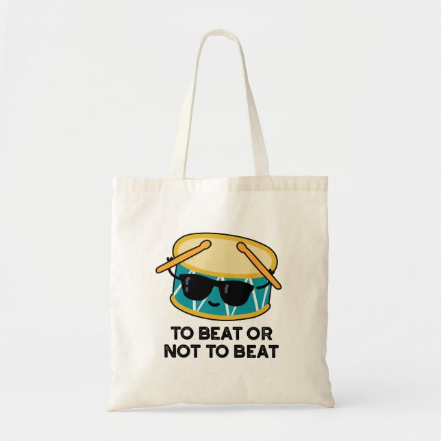 To Beat Or Not To Beat Funny Shakespeare Drum Pun Tote Bag (Front)