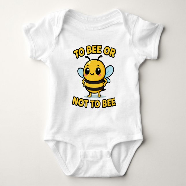 To bee or not to bee baby bodysuit (Front)