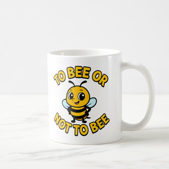 To bee or not to bee coffee mug (Right)