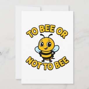To bee or not to bee invitation