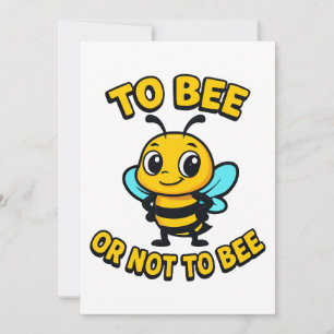 To bee or not to bee invitation