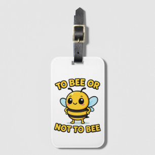To bee or not to bee luggage tag