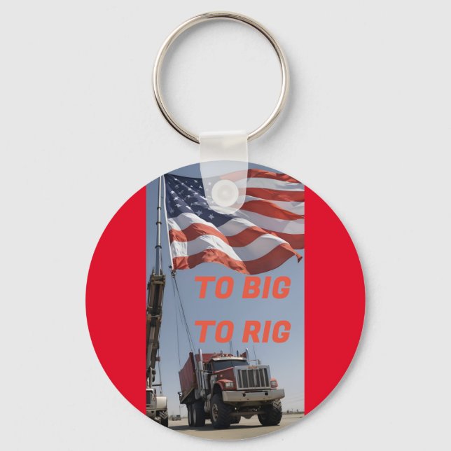 TO BIG TO RIG KEY RING (Front)