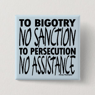 To Bigotry No Sanction 15 Cm Square Badge