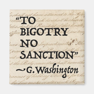 To Bigotry No Sanction Magnet
