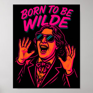 To Born Wilde Oscar Wilde Pop Poster