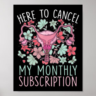To Cancel My Monthly Subscription Hysterectomy Poster