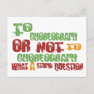 To Choreograph Postcard