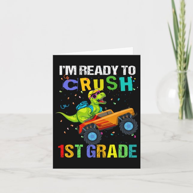 To Crush 1st Grade Dinosaur First Day Of First Gra Card (Front)