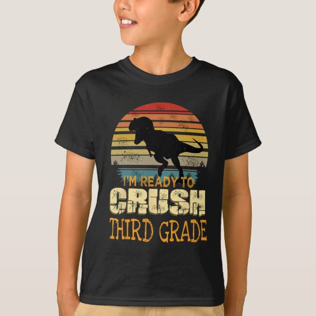 To Crush Third 3rd Grade Dinosaur Back To School B T-Shirt (Front)