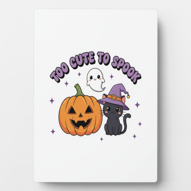 To Cute to Spook Halloween Plaque (Front)