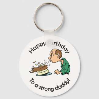 To Dad: Happy birthday to a strong daddy Key Ring