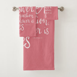 To Dance Is Not The Answer Bath Towel Set