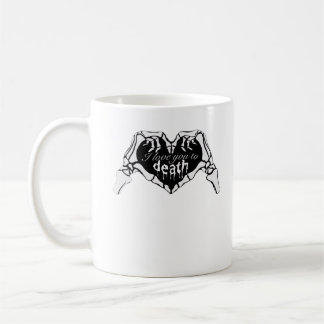 To Death - Skeleton Hand Heart Coffee Mug