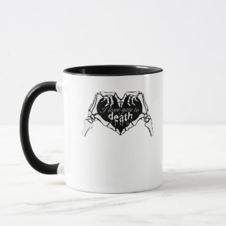 To Death - Skeleton Hand Heart Mug