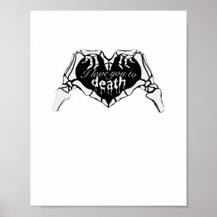 To Death - Skeleton Hand Heart Poster