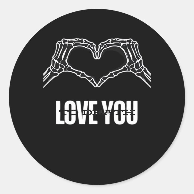 To Death Skeleton Heart Hands Classic Look Classic Round Sticker (Front)
