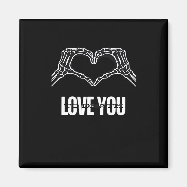 To Death - Skeleton Heart Hands Classic Magnet (Front)