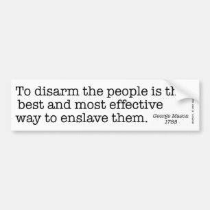 To Disarm the People - bumper sticker