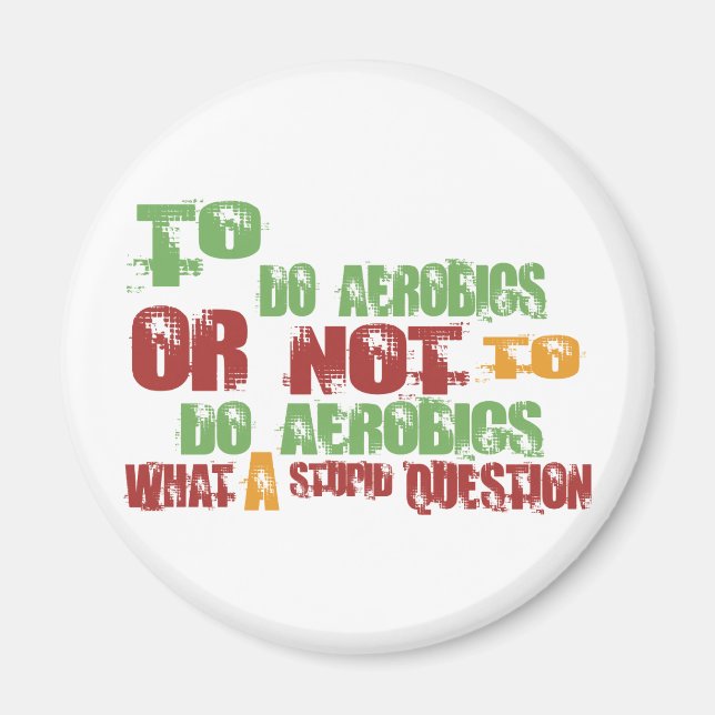 To Do Aerobics Magnet (Front)