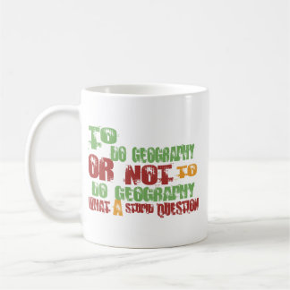 To Do Geography Coffee Mug