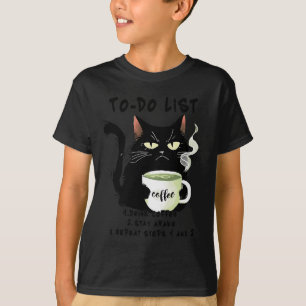 To-do List Drink Coffee Stay Awake Repeat Black Ca T-Shirt