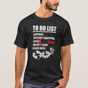 To Do List Laundry Shopping Beadwork Beading Stitc T-Shirt