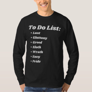 To Do List Seven Deadly Sins T-Shirt