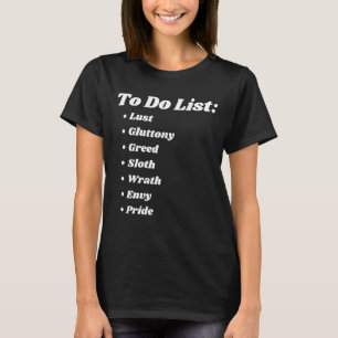 To Do List Seven Deadly Sins T-Shirt