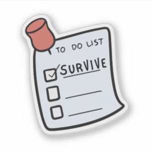 To-Do List: Survive