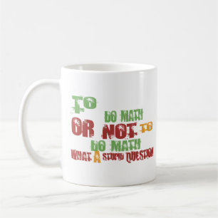 To Do Math Coffee Mug