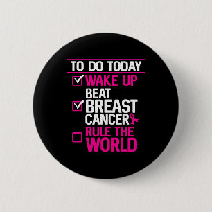 To Do Today Beat Breast Cancer Rule The World Pink 6 Cm Round Badge