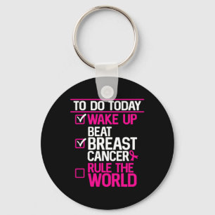 To Do Today Beat Breast Cancer Rule The World Pink Key Ring