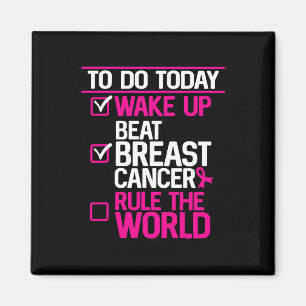 To Do Today Beat Breast Cancer Rule The World Pink Magnet