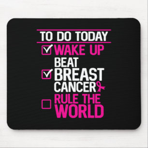 To Do Today Beat Breast Cancer Rule The World Pink Mouse Mat