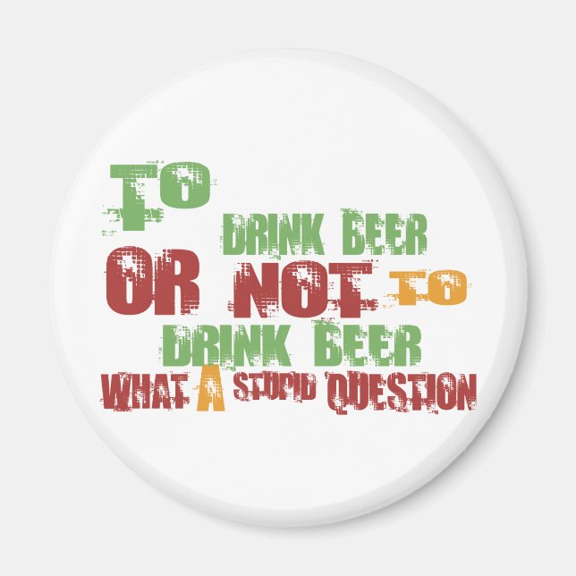 To Drink Beer Magnet (Front)