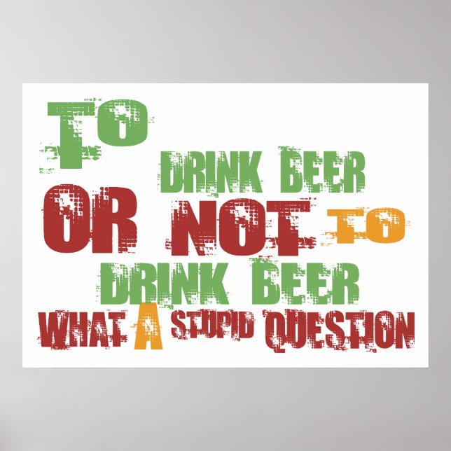 To Drink Beer Poster (Front)