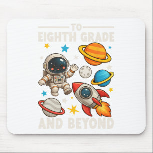 To Eighth Grade And Beyond Astronaut Funny Back To Mouse Mat