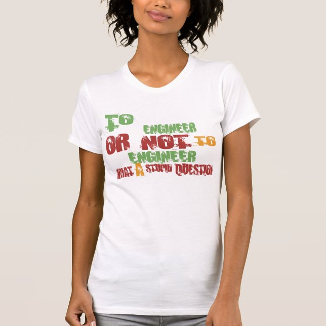 To Engineer T-Shirt (Front)