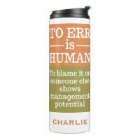 "To Err is Human" custom name tumbler